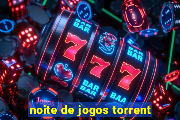 noite de jogos torrent